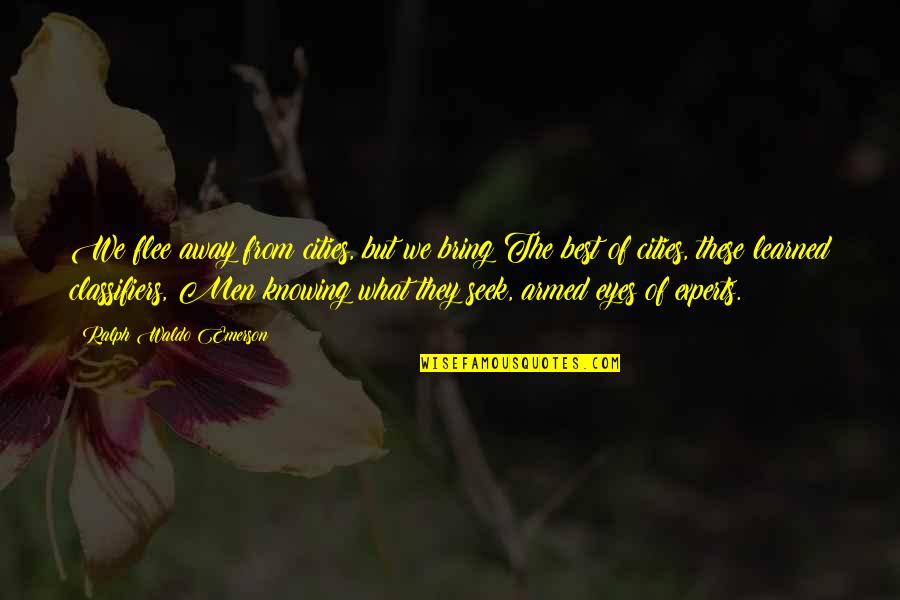 Ishwari Jay Quotes By Ralph Waldo Emerson: We flee away from cities, but we bring Ishwari Jay Quotes By Ralph Waldo Emerson: We flee away from cities, but we bring