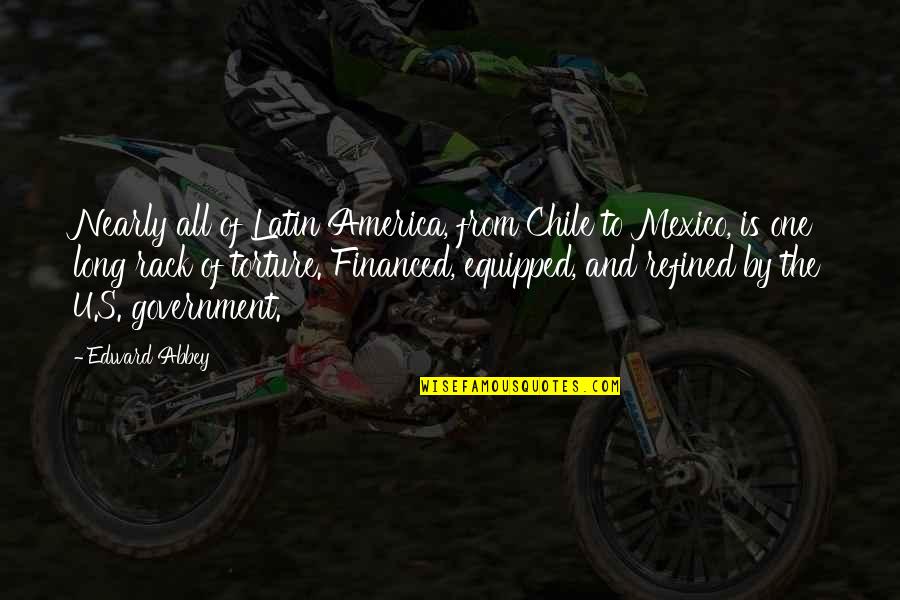 Ishyiga Quotes By Edward Abbey: Nearly all of Latin America, from Chile to Ishyiga Quotes By Edward Abbey: Nearly all of Latin America, from Chile to