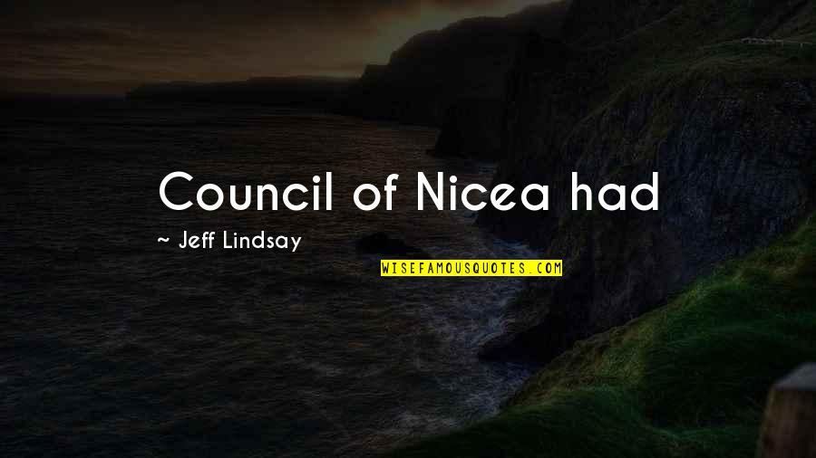 Isikan Quotes By Jeff Lindsay: Council of Nicea had Isikan Quotes By Jeff Lindsay: Council of Nicea had