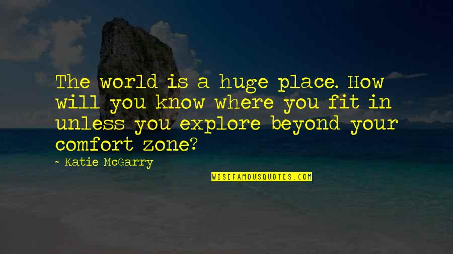 Isildur Meme Quotes By Katie McGarry: The world is a huge place. How will