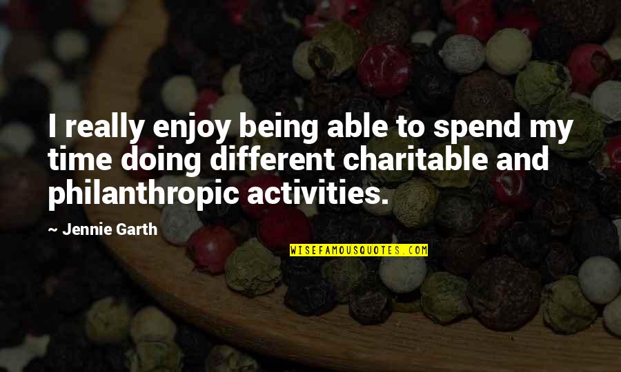 Isimlerin Ebced Quotes By Jennie Garth: I really enjoy being able to spend my Isimlerin Ebced Quotes By Jennie Garth: I really enjoy being able to spend my