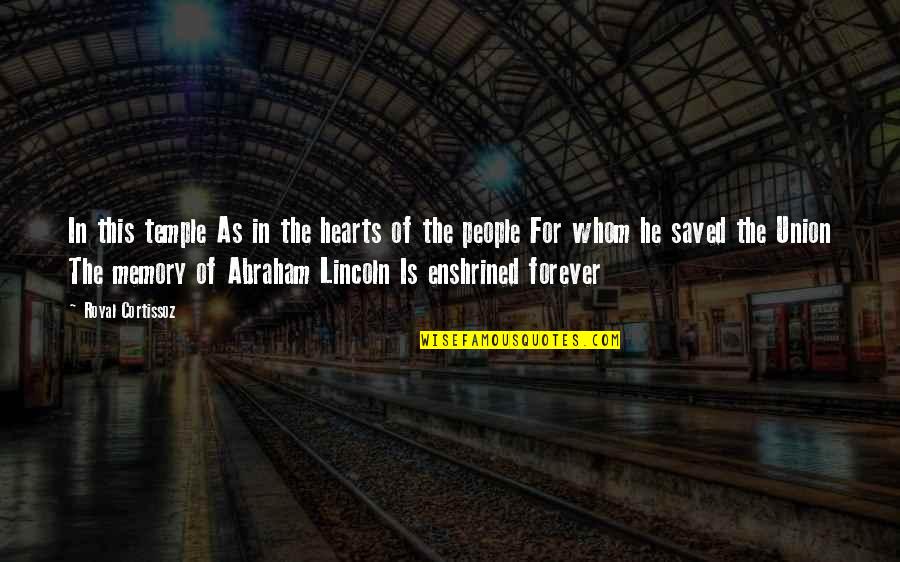 Iskaral Pust Quotes By Royal Cortissoz: In this temple As in the hearts of Iskaral Pust Quotes By Royal Cortissoz: In this temple As in the hearts of