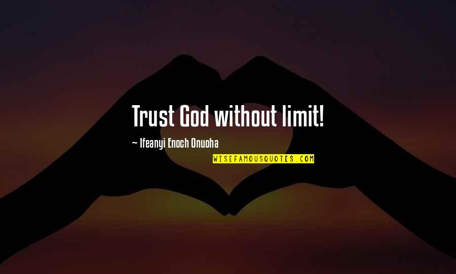Iskcon Marriage Quotes By Ifeanyi Enoch Onuoha: Trust God without limit!