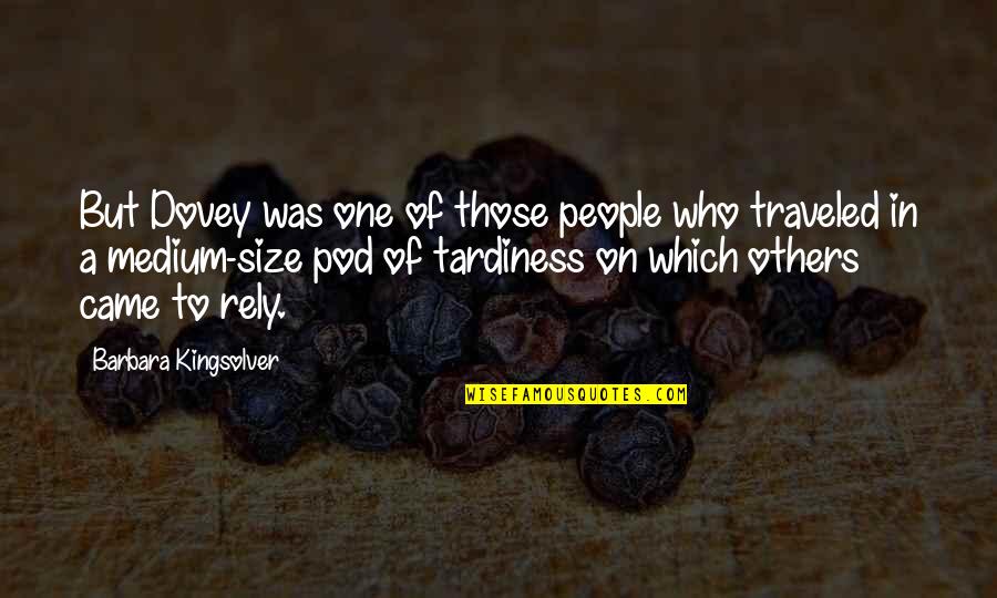 Islam Is A Religion Of Peace Quotes By Barbara Kingsolver: But Dovey was one of those people who Islam Is A Religion Of Peace Quotes By Barbara Kingsolver: But Dovey was one of those people who