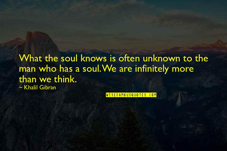 Islamic Images Quotes By Khalil Gibran: What the soul knows is often unknown to