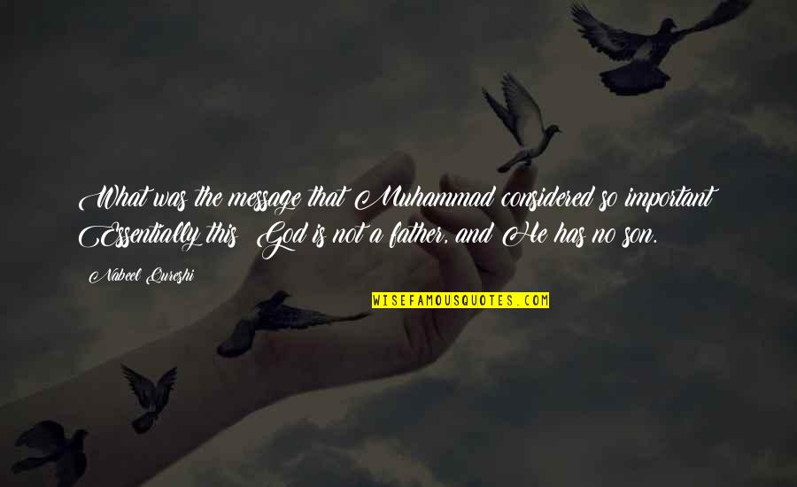 Islamic Images With Quotes By Nabeel Qureshi: What was the message that Muhammad considered so