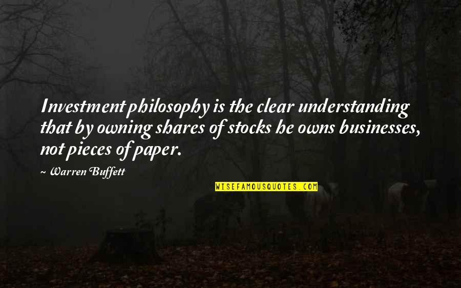 Islamic Inheritance Quotes By Warren Buffett: Investment philosophy is the clear understanding that by