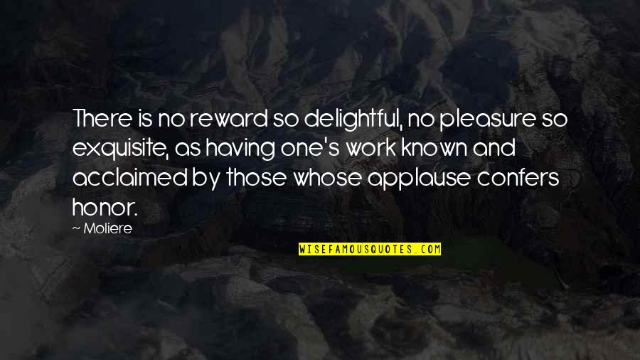 Islamic Marital Quotes By Moliere: There is no reward so delightful, no pleasure