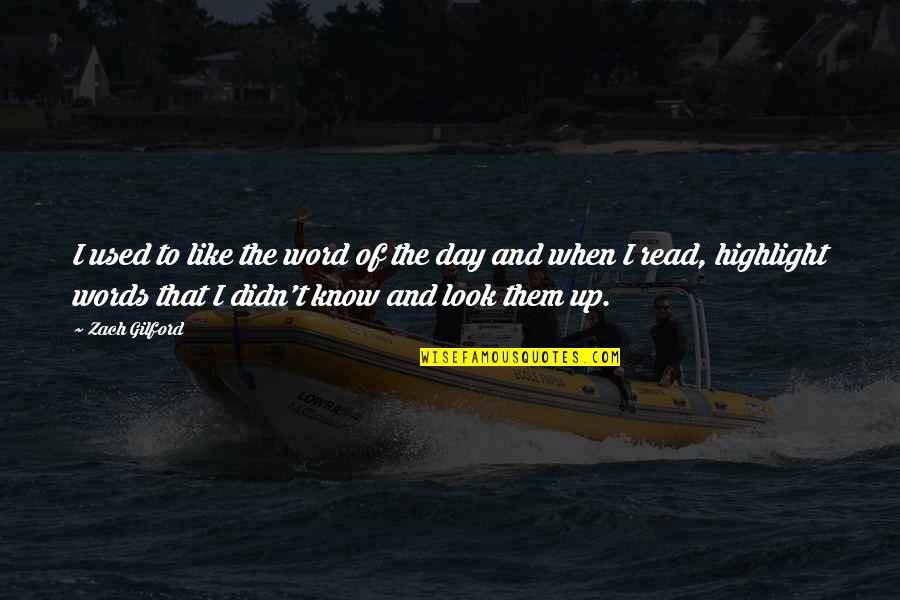 Island Beneath The Sea Quotes By Zach Gilford: I used to like the word of the