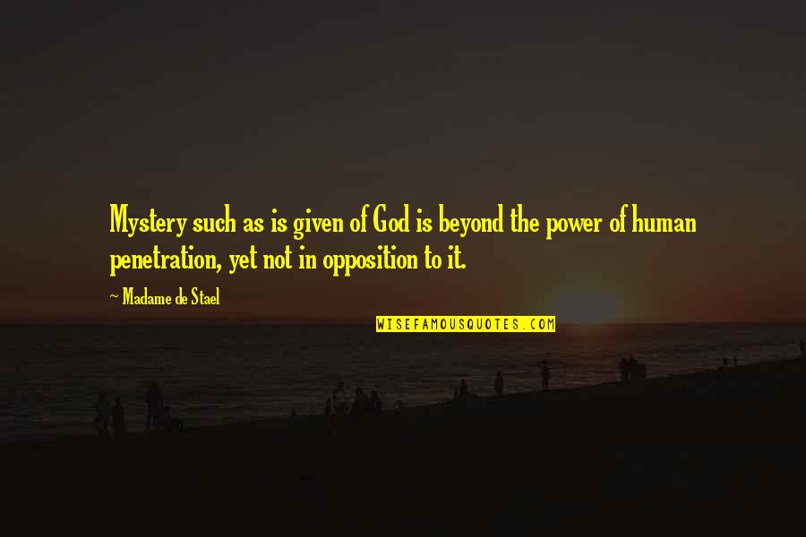 Island Therapy Quotes By Madame De Stael: Mystery such as is given of God is Island Therapy Quotes By Madame De Stael: Mystery such as is given of God is
