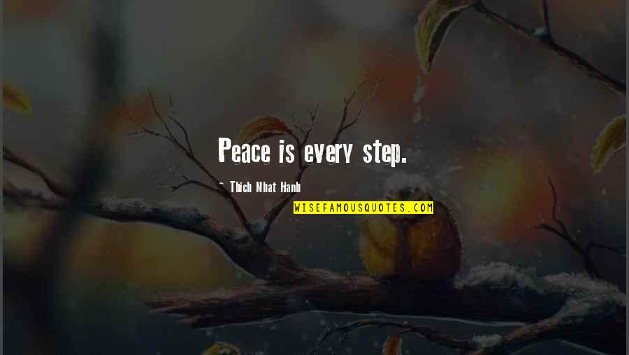 Islanded Generator Quotes By Thich Nhat Hanh: Peace is every step.