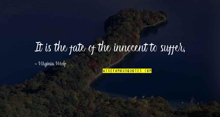 Islanding Quotes By Virginia Woolf: It is the fate of the innocent to