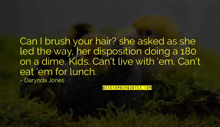 Isley Quotes By Darynda Jones: Can I brush your hair? she asked as Isley Quotes By Darynda Jones: Can I brush your hair? she asked as