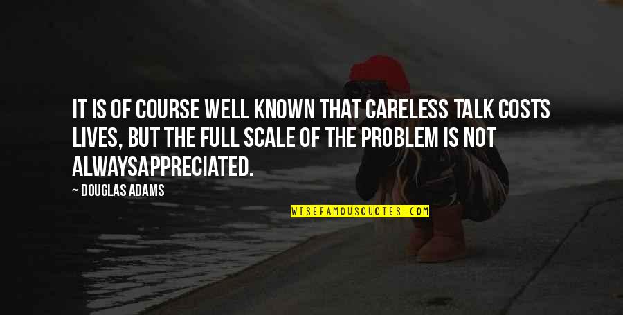 Ismat Instituto Quotes By Douglas Adams: It is of course well known that careless Ismat Instituto Quotes By Douglas Adams: It is of course well known that careless