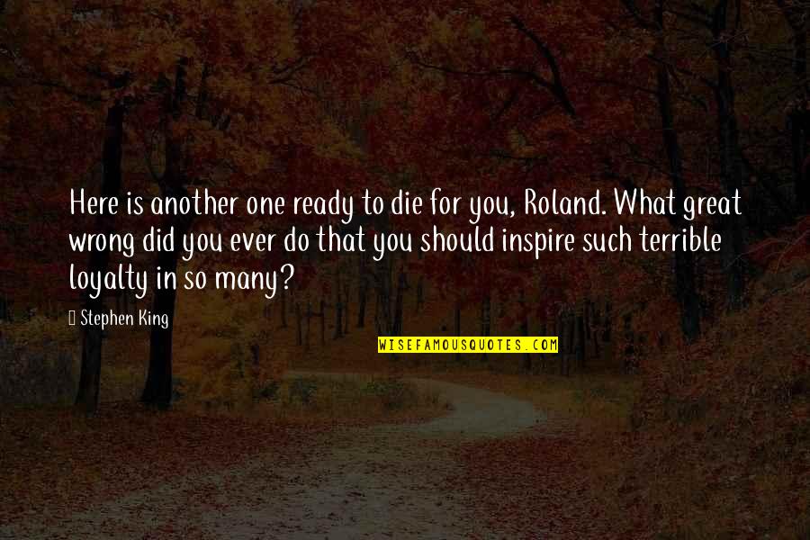 Ismelda Marco Quotes By Stephen King: Here is another one ready to die for