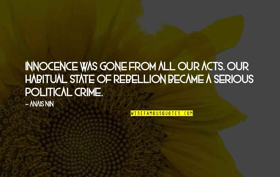 Isner John Quotes By Anais Nin: Innocence was gone from all our acts. Our Isner John Quotes By Anais Nin: Innocence was gone from all our acts. Our