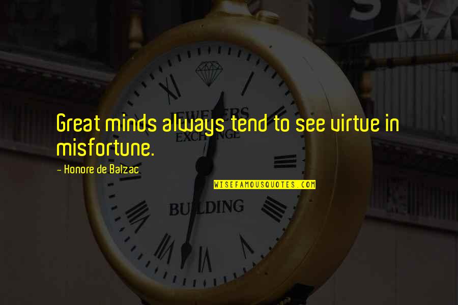 Isobutanol Production Quotes By Honore De Balzac: Great minds always tend to see virtue in Isobutanol Production Quotes By Honore De Balzac: Great minds always tend to see virtue in