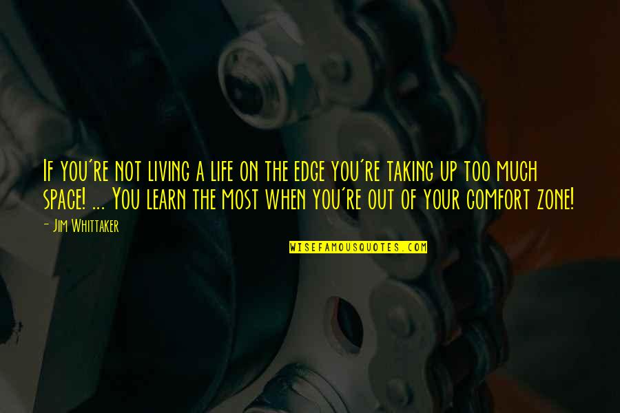 Isolados Letra Quotes By Jim Whittaker: If you're not living a life on the Isolados Letra Quotes By Jim Whittaker: If you're not living a life on the
