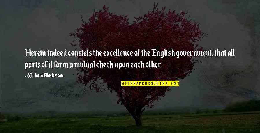 Isolation Friends Quotes By William Blackstone: Herein indeed consists the excellence of the English