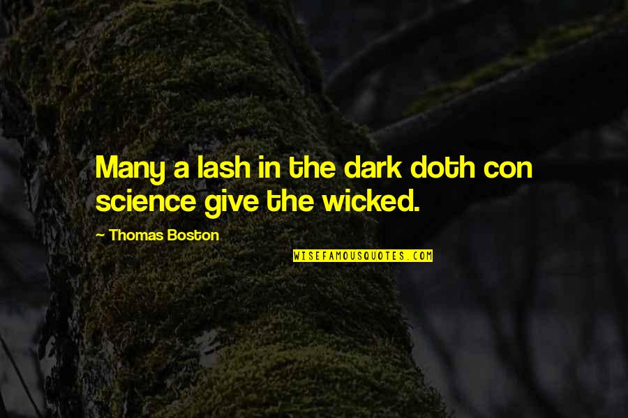 Isomerism Quotes By Thomas Boston: Many a lash in the dark doth con
