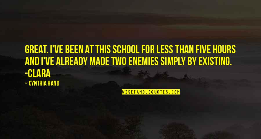 Isomers Arcok Fuss Dalsz Veg Quotes By Cynthia Hand: Great. I've been at this school for less Isomers Arcok Fuss Dalsz Veg Quotes By Cynthia Hand: Great. I've been at this school for less