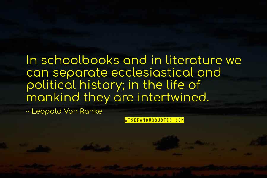 Isoroku Yamamoto Gun Quotes By Leopold Von Ranke: In schoolbooks and in literature we can separate