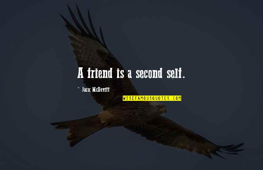 Ispiration Quotes By Jack McDevitt: A friend is a second self.