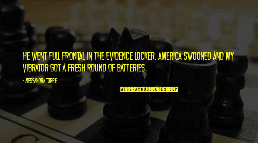 Israelson Hilton Quotes By Alessandra Torre: He went full frontal in The Evidence Locker. Israelson Hilton Quotes By Alessandra Torre: He went full frontal in The Evidence Locker.