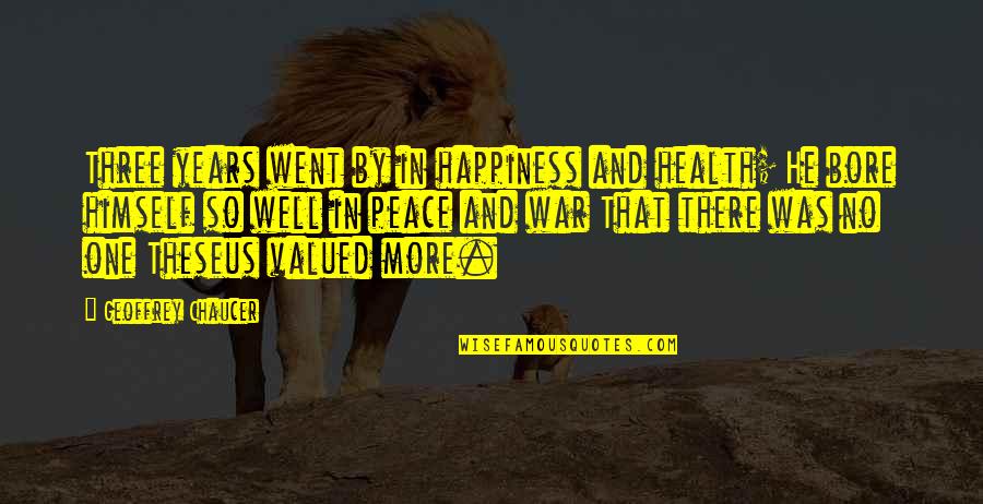 Isshin Quotes By Geoffrey Chaucer: Three years went by in happiness and health; Isshin Quotes By Geoffrey Chaucer: Three years went by in happiness and health;