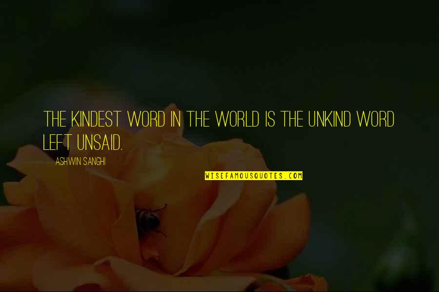 Issuances Quotes By Ashwin Sanghi: The kindest word in the world is the