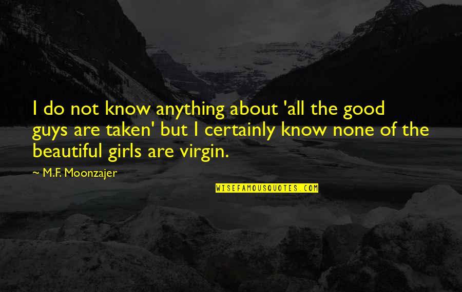Issue Oriented Foundations Quotes By M.F. Moonzajer: I do not know anything about 'all the Issue Oriented Foundations Quotes By M.F. Moonzajer: I do not know anything about 'all the