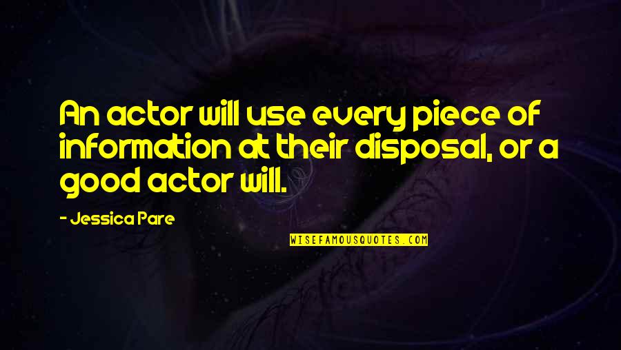 Istar Usc Quotes By Jessica Pare: An actor will use every piece of information