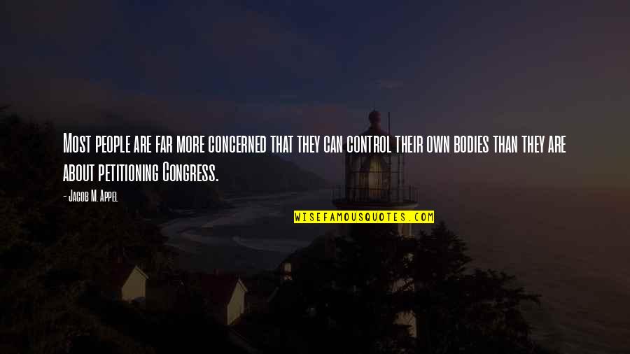 Istennevek Quotes By Jacob M. Appel: Most people are far more concerned that they Istennevek Quotes By Jacob M. Appel: Most people are far more concerned that they