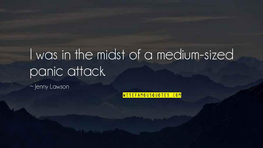 Isthme De Suez Quotes By Jenny Lawson: I was in the midst of a medium-sized Isthme De Suez Quotes By Jenny Lawson: I was in the midst of a medium-sized