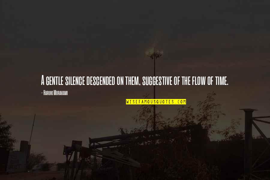 Istinom Do Gola Quotes By Haruki Murakami: A gentle silence descended on them, suggestive of Istinom Do Gola Quotes By Haruki Murakami: A gentle silence descended on them, suggestive of