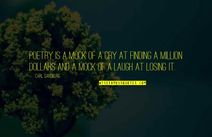 Istinska Ljubav Quotes By Carl Sandburg: Poetry is a mock of a cry at Istinska Ljubav Quotes By Carl Sandburg: Poetry is a mock of a cry at