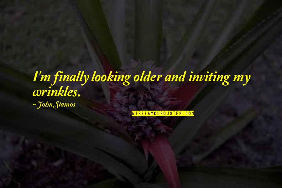 Istogu Quotes By John Stamos: I'm finally looking older and inviting my wrinkles. Istogu Quotes By John Stamos: I'm finally looking older and inviting my wrinkles.
