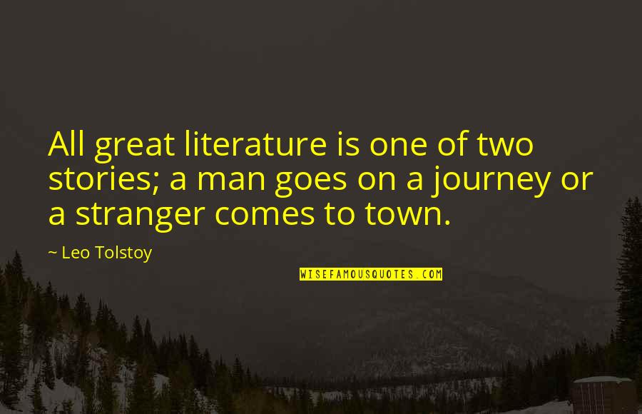 Istorijos Konspektai Quotes By Leo Tolstoy: All great literature is one of two stories; Istorijos Konspektai Quotes By Leo Tolstoy: All great literature is one of two stories;