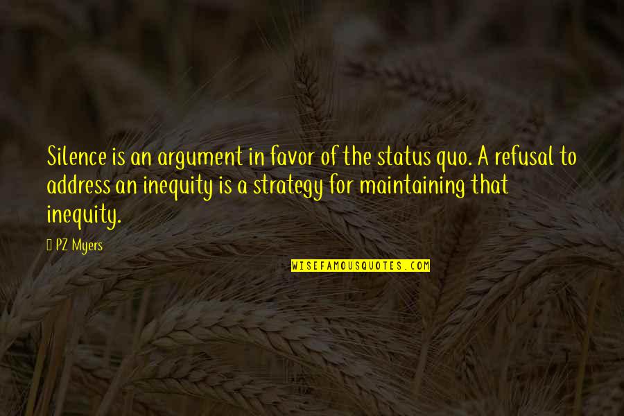 Istrajna Quotes By PZ Myers: Silence is an argument in favor of the Istrajna Quotes By PZ Myers: Silence is an argument in favor of the