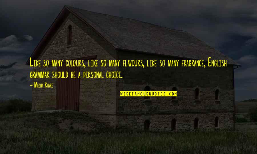 Isweat Quotes By Megha Khare: Like so many colours, like so many flavours, Isweat Quotes By Megha Khare: Like so many colours, like so many flavours,
