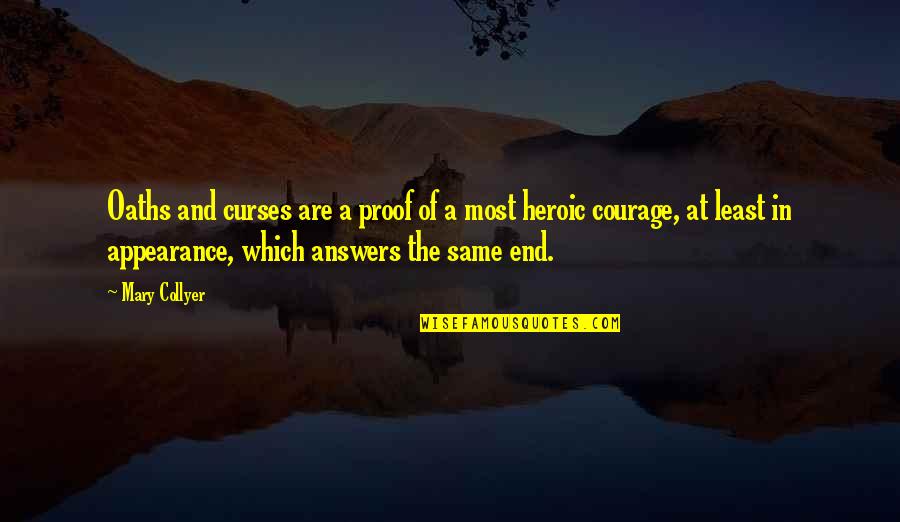 Isyanov Quotes By Mary Collyer: Oaths and curses are a proof of a Isyanov Quotes By Mary Collyer: Oaths and curses are a proof of a