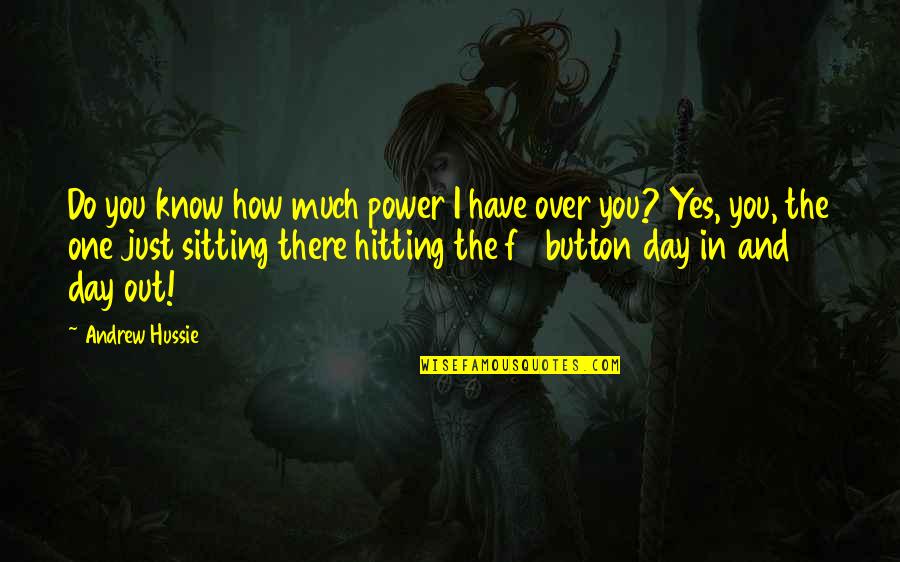 It 2017 Richie Quotes By Andrew Hussie: Do you know how much power I have