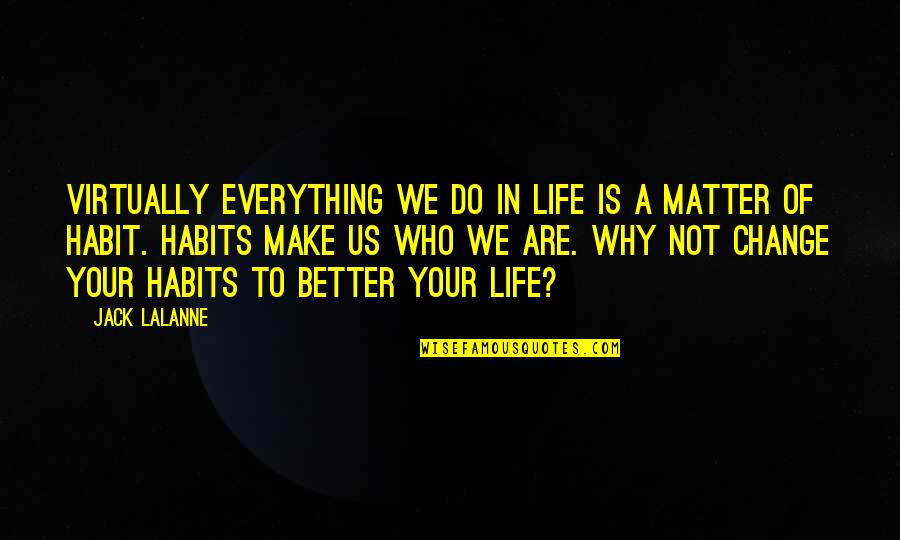 It 2017 Richie Quotes By Jack LaLanne: Virtually everything we do in life is a