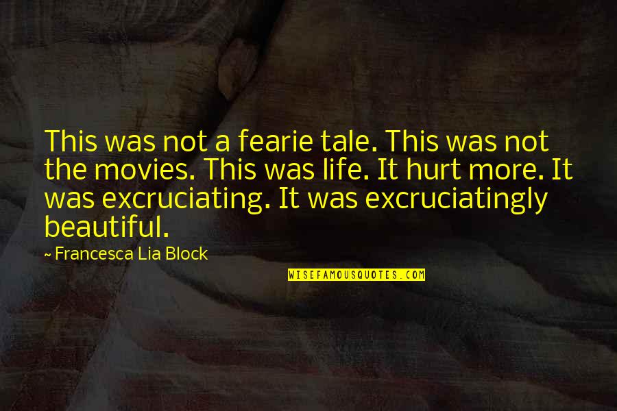 It A Beautiful Life Quotes By Francesca Lia Block: This was not a fearie tale. This was It A Beautiful Life Quotes By Francesca Lia Block: This was not a fearie tale. This was