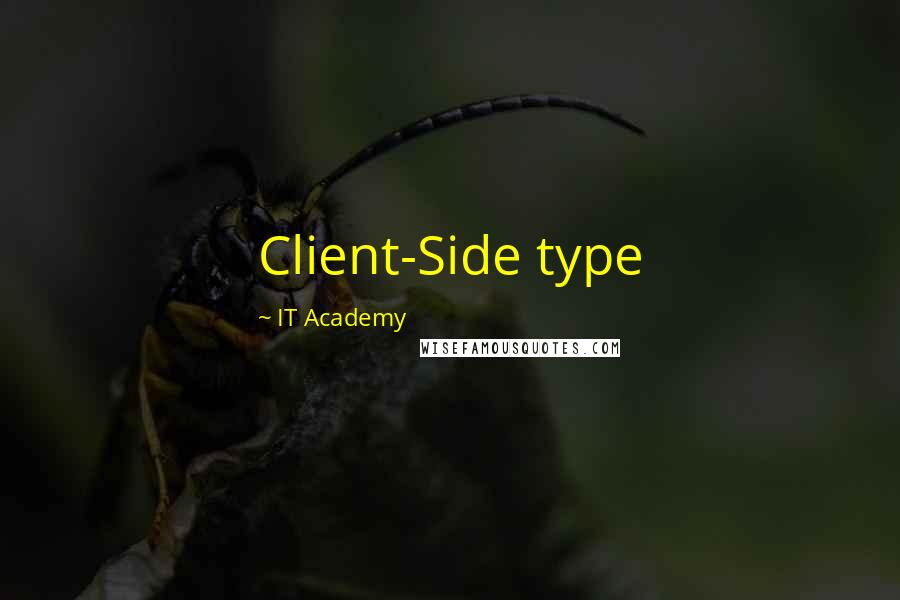IT Academy quotes: Client-Side type