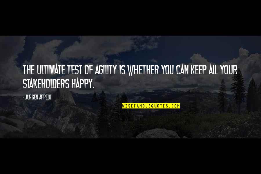 It Agility Quotes By Jurgen Appelo: The ultimate test of agility is whether you