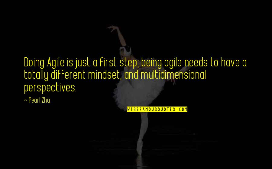 It Agility Quotes By Pearl Zhu: Doing Agile is just a first step; being