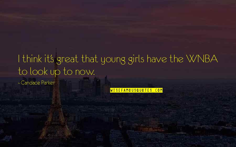 It Being Friday The 13th Quotes By Candace Parker: I think it's great that young girls have It Being Friday The 13th Quotes By Candace Parker: I think it's great that young girls have