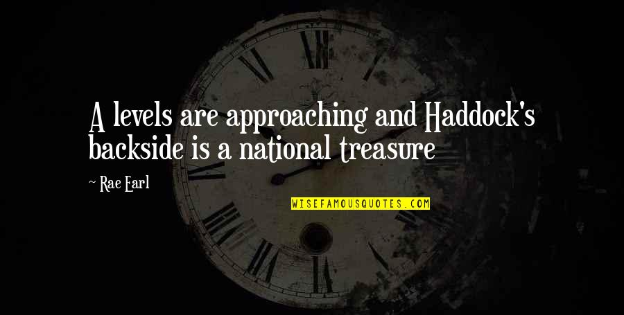 It Being Too Late To Fix Things Quotes By Rae Earl: A levels are approaching and Haddock's backside is