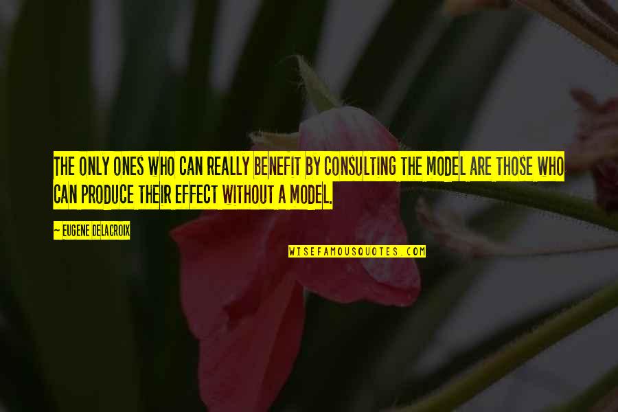 It Consulting Quotes By Eugene Delacroix: The only ones who can really benefit by It Consulting Quotes By Eugene Delacroix: The only ones who can really benefit by